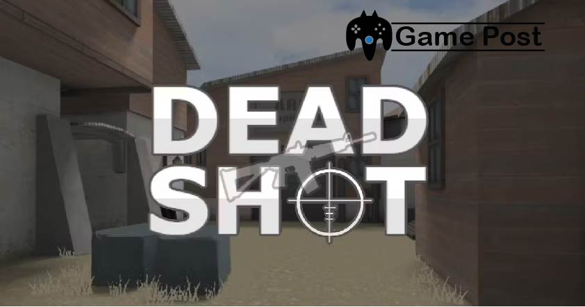 Deadshot Game Unblocked